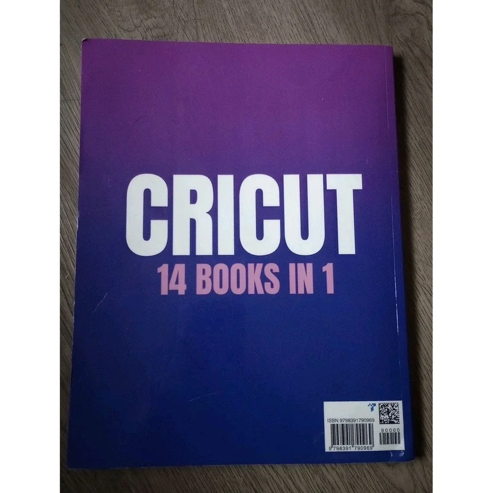 Cricut 2024: [14 In 1] The Complete Step-by-Step Guide to Mas... by Smith, Chloe